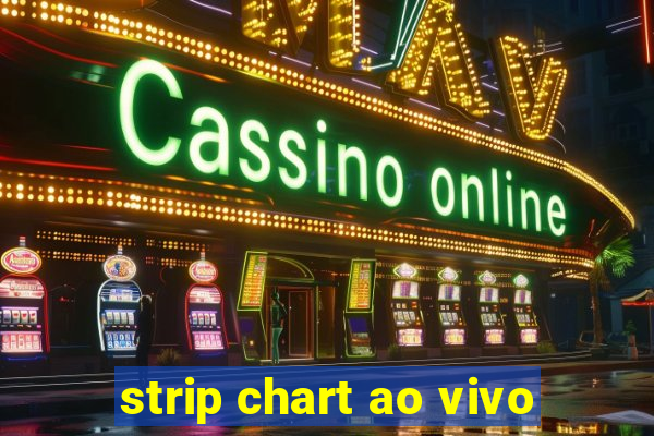 strip chart ao vivo